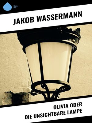 cover image of Olivia oder Die unsichtbare Lampe